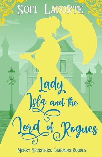 Lady Isla and the Lord of Rogues (Merry Spinsters, Charming Rogues)