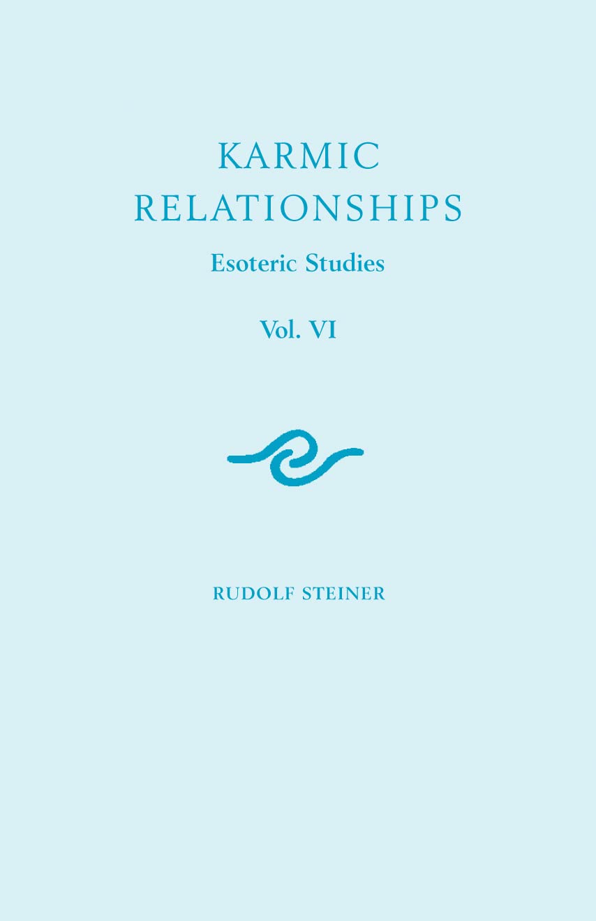 Karmic Relationships 6: Esoteric Studies (Cw 235, 236, 240) Volume 6: v. 6