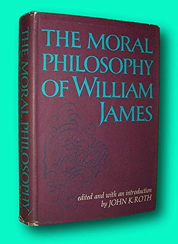 Rare John K Roth, - William James / THE MORAL P... B09GL6RB95 Book Cover