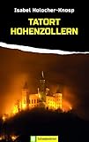  Tatort Hohenzollern: Schwabenkrimi