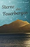 Sterne über Feuerbergen - Rana Wenzel Sterne über Feuerbergen - Rana Wenzel