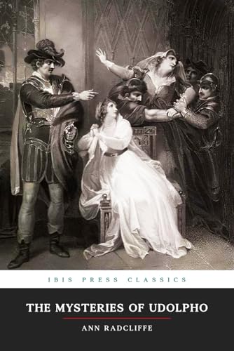 The Mysteries of Udolpho: A Gothic Romance Classic