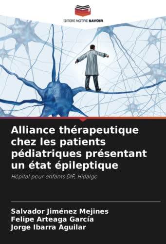 Alliance thérapeutique chez les patients pédiatriques présentant un état épileptique: Hôpital pour enfants DIF, Hidalgo