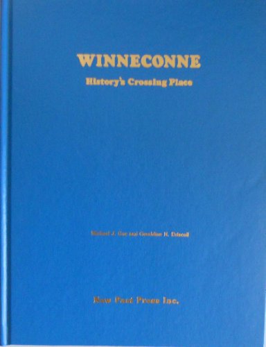 Winneconne, History's Crossing Place Winneconne, History's Crossing Place