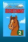 All About Secretariat (Famous Faces, Fascinating Lives)
