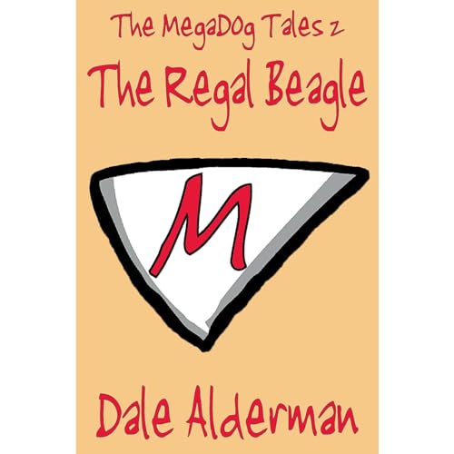 The MegaDog Tales 2: The Regal Beagle by Dale Alderman episode artwork