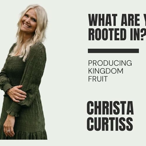 What are you rooted in?