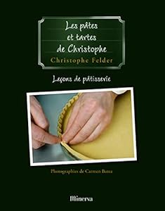 Book's Cover of Les Pâtes et tartes de Christophe . Leçons de pâtisserie n°3