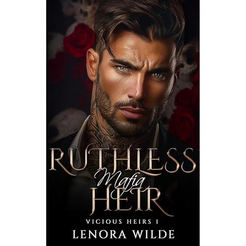 Ruthless Mafia Heir by Lenora Wilde episode artwork