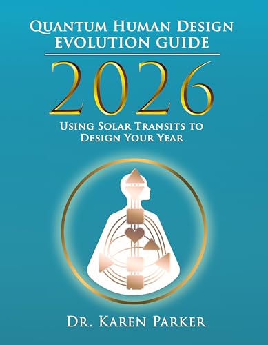 2026 Quantum Human Design Evolution Guide: Using Solar Transits to Design Your Year