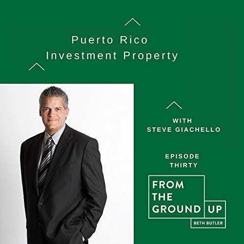 Puerto Rico Investment Property with Steve Giachello