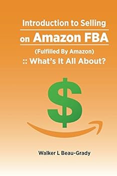 Paperback Introduction to Selling On Amazon FBA (Fulfilled By Amazon): :: What’s it All About? Book