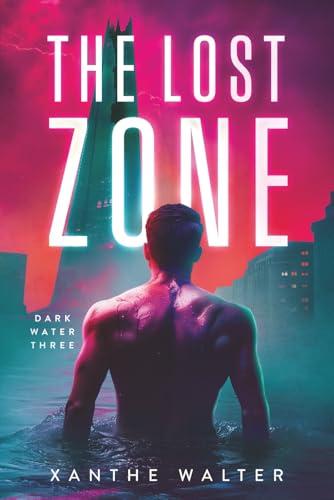 The Lost Zone: The Explosive Third Installment in the Addictive MM Romantic Thriller Series (Dark Water Series Book Three)