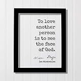 Victor Hugo - Les Misérables - Floating Quote - To love another person is to see the face of God -...