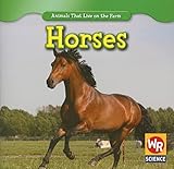Horses (Animals That Live on the Farm (Paperback))