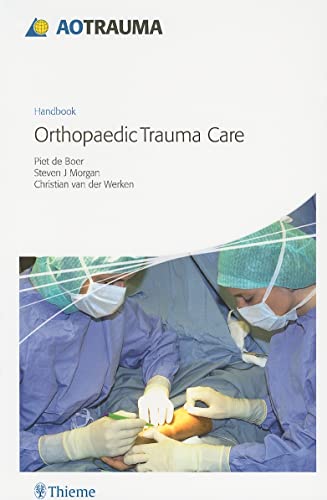 Preisvergleich Produktbild AO Handbook: Orthopedic Trauma Care (AO Trauma Handbooks)