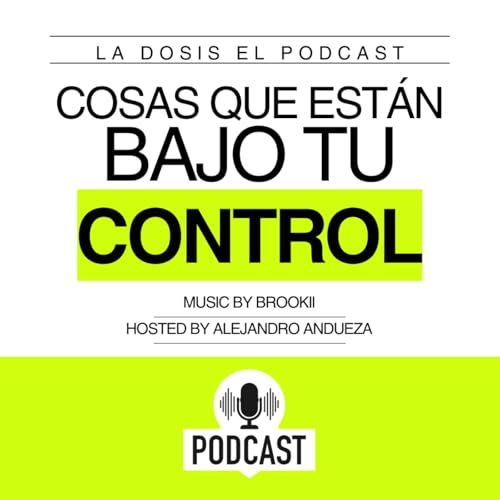 Estas son las cosas que est&aacute;n solo bajo tu Control