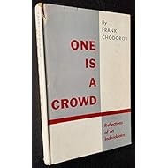 One is a crowd;: Reflections of an individualist