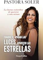 Cuando se apagan las luces, aparecen las estrellas: La buena costumbre de quererse a uno mismo (HARPERCOLLINS NF)