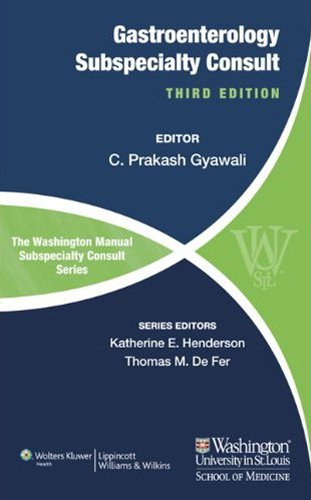 The Washington Manual of Gastroenterology Subspecialty Consult (The Washington Manual Subspecialty Consult)
