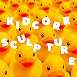 KIDCORE SCULPTURE