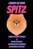  Carnet de suivi SPITZ -eduquer son chiot-education spitz-spitz allemand-spitz japonais-spitz nain-spitz blanc: eduquer son chien-spitz ... chien livre-spitz allemand livre