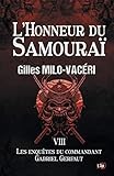  L\'Honneur du Samouraï: Les enquêtes du commandant Gabriel Gerfaut Tome 8