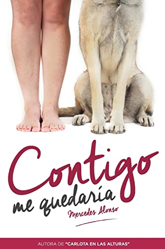 Contigo me quedaría (Spanish Edition)