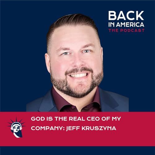 God Is the Real CEO of My Company: Jeff Kruszyna