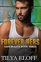 Forever Hers: Safe In Love Book Three B0BYLVMJFW Book Cover