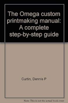 Paperback The Omega custom printmaking manual: A complete step-by-step guide Book