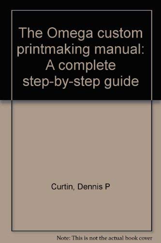  The Omega custom printmaking manual: A complete step-by-step guide [Paperback...
