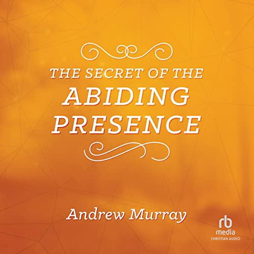 The Secret of the Abiding Presence - Andrew Murray episode artwork