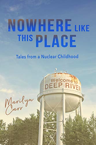 Image of Nowhere like This Place: Tales from a Nuclear Childhood