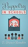 Puppetry in Schools