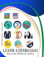 Learn Azerbaijani with 1000 Essential Words: Bilingual Azerbaijani - English Language Learning Book for Kids & Adults with Essential Vocabulary B0D83HTJ77 Book Cover
