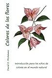 colorante natural azul  Colores de las flores: Introducción para los niños de colores en el mundo natural