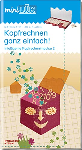 miniLÜK: 2. Klasse - Mathematik Kopfrechnen ganz einfach!: Intelligente Kopfrechenimpulse (miniLÜK-Übungshefte: Mathematik)