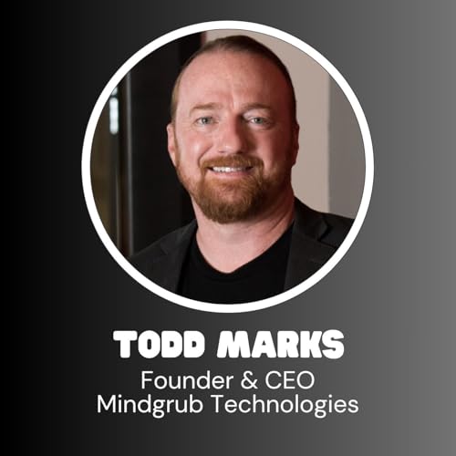 Mindgrub Technologies Founder & CEO Todd Marks cover art