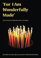 "For I Am Wonderfully Made": Texts on Eastern Orthodoxy and LGBT Inclusion 908883024X Book Cover