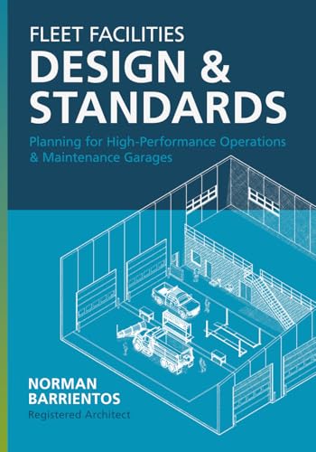 Fleet Facilities Design & Standards: Planning for High-Performance Operations and Maintenance Garages - image 1