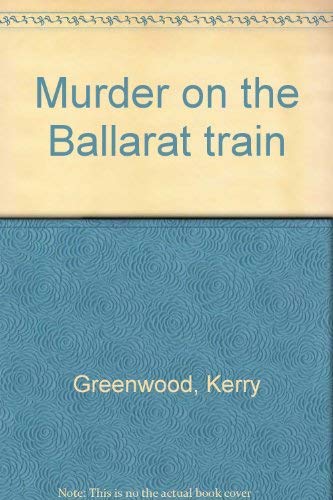 Murder on the Ballarat train. 0869142453 Book Cover