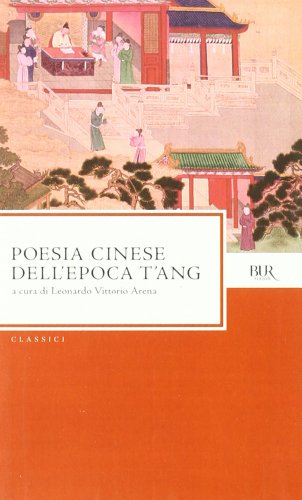 Poesia cinese dell'epoca T'ang Poesia cinese dell'epoca T'ang