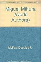 Miguel Mihura (Twayne's world authors series ; TWAS 436 : Spain) 0805761918 Book Cover