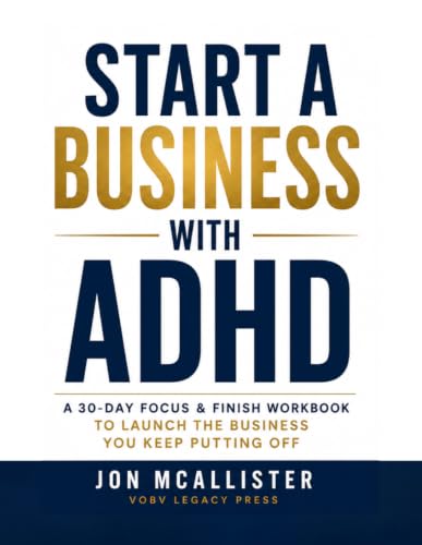 START A BUSINESS WITH ADHD: A 30-Day Focus & Finish Workbook to Launch the Business You Keep Putting Off (ADHD FOCUS AND FINISH) image 2