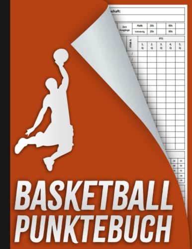 Basketball Punktebuch: Basketball Punktekarte, Statistikbuch für Basketballspiele, Basketball Punktezähler, Geschenkidee für Basketballtrainer, Spieler, A4-Format.
