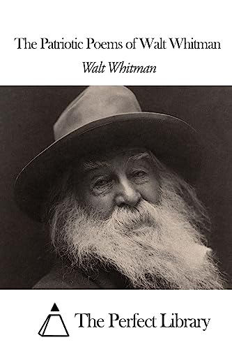 The Patriotic Poems of Walt Whitman 1507807716 Book Cover