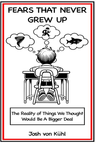 Fears That Never Grew Up: The Reality of Things We Thought Would Be a Bigger Deal