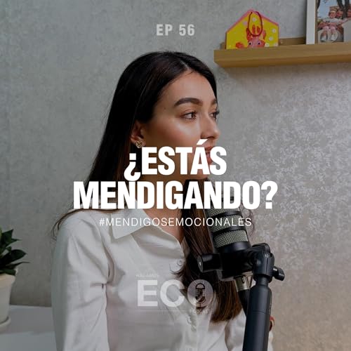 56 - &iquest;A Qui&eacute;n Le Est&aacute;s Mendigando Amor? | Solo Dios Puede Saciar Tu Necesidad