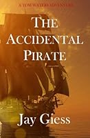 The Accidental Pirate 1480229865 Book Cover